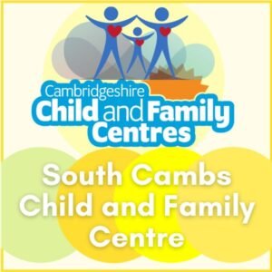 Children and Family Centre – South Cambridgeshire Children and Family Centre – South Cambridgeshire