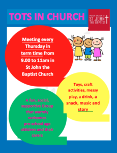 Tots in Church – St John the Baptist Tots in Church – St John the Baptist