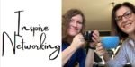 Inspire Networking – NEW Fun Networking Group for Women