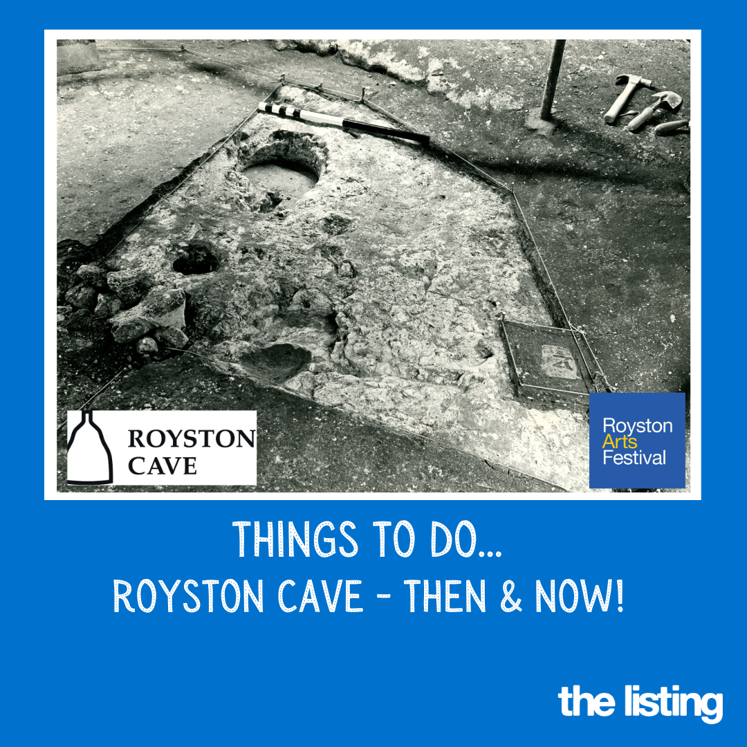 Royston Cave Highlights with Emma – Then & Now