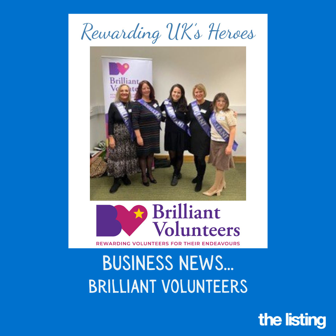 Business News: Brilliant Volunteers – Rewarding UK’s Heroes