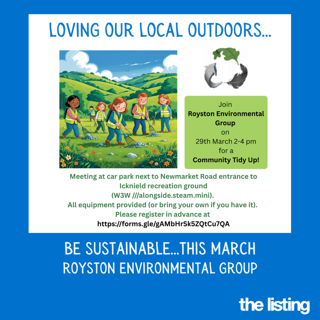 Royston Environmental Group: Be Sustainable this March – Loving Our Local Outdoors…