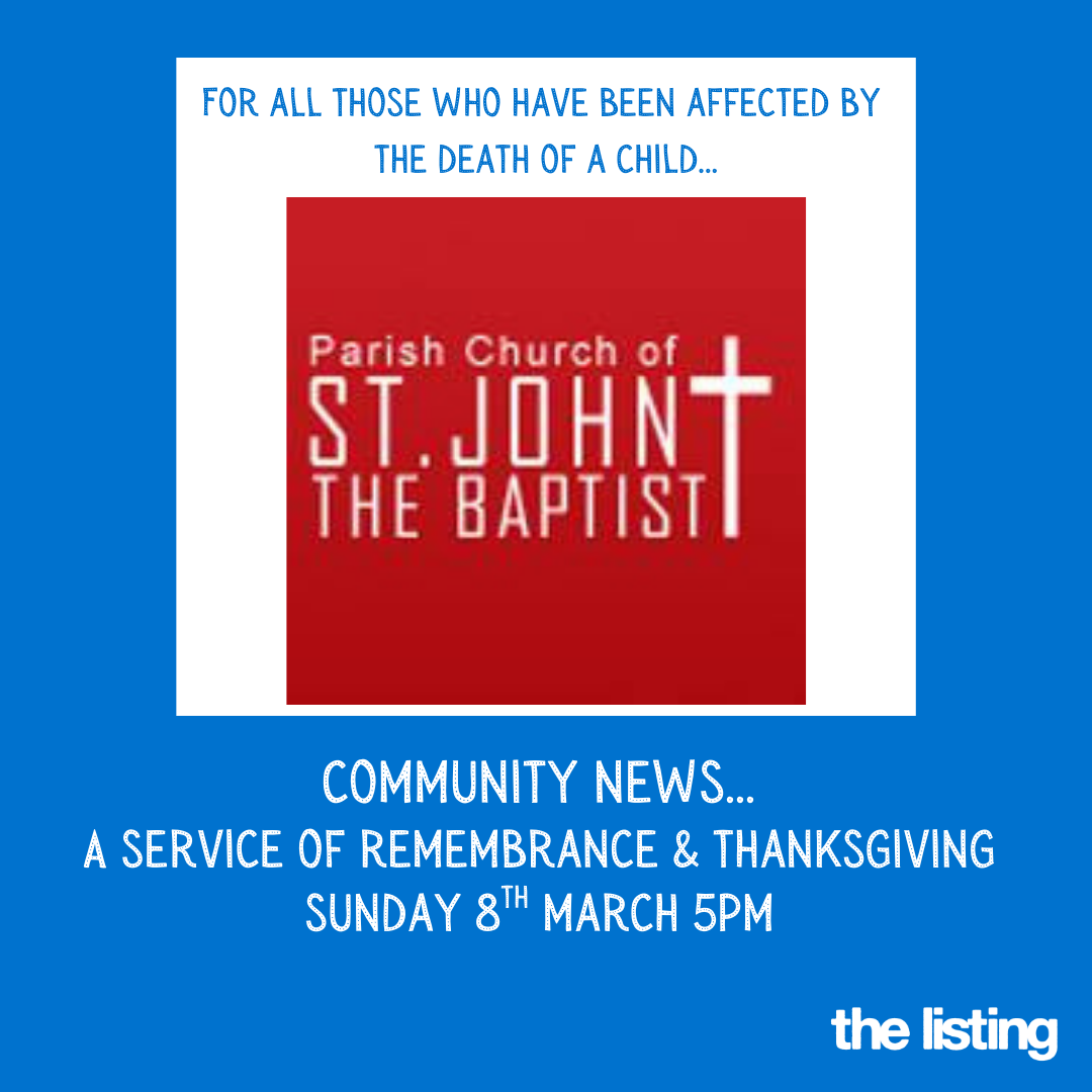 Community News: For all those who have been affected by the death of a child- a Service of Remembrance and Thanksgiving