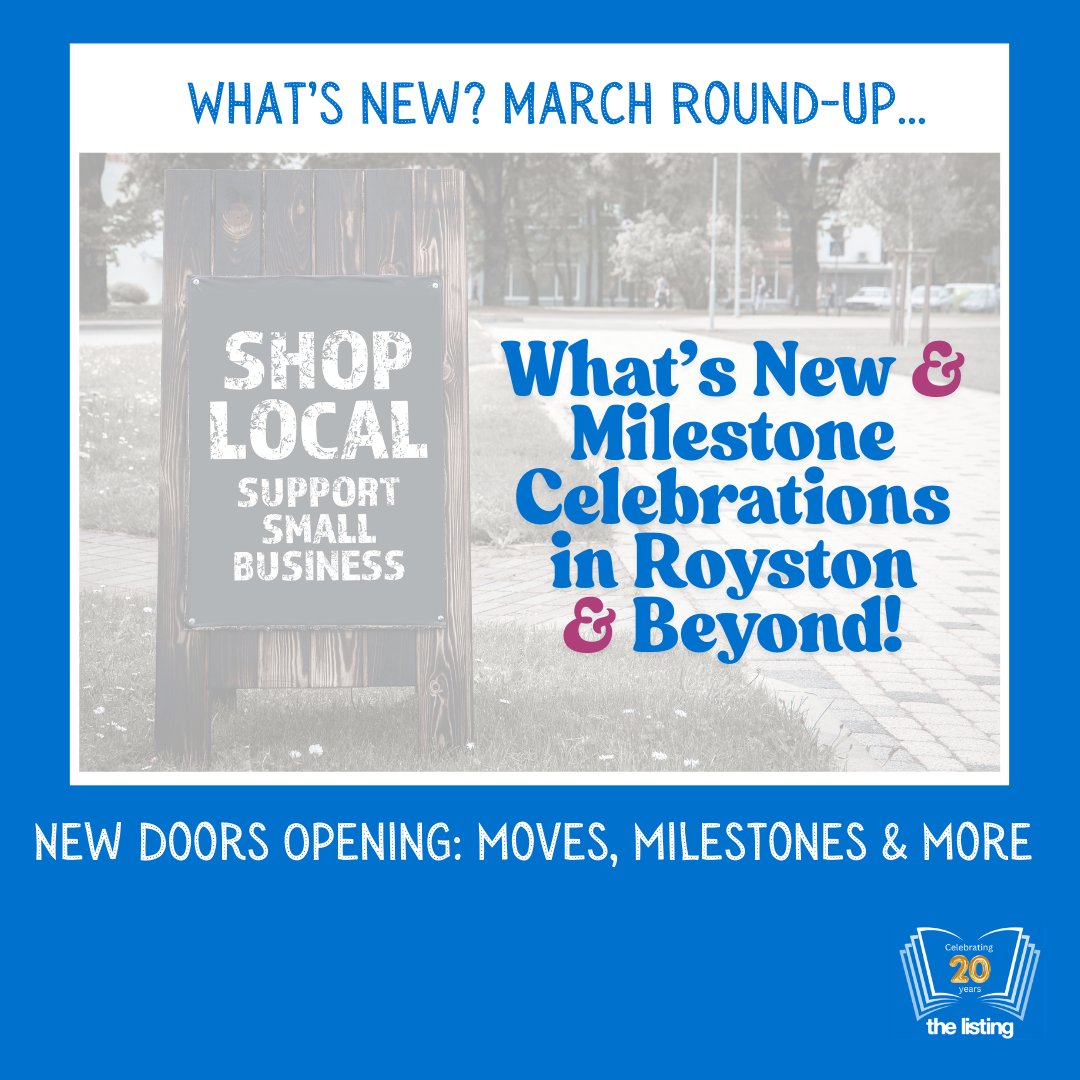 What’s New! In Royston & Beyond this March…