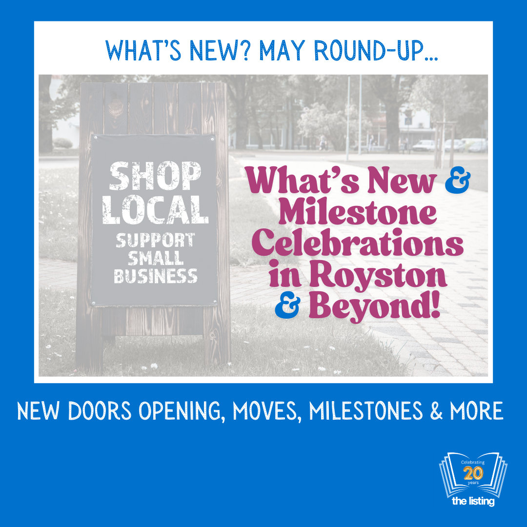 What’s New! In Royston & Beyond this May…