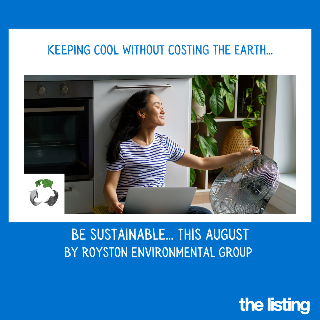 Royston Environmental Group: Be Sustainable: Keeping Cool August