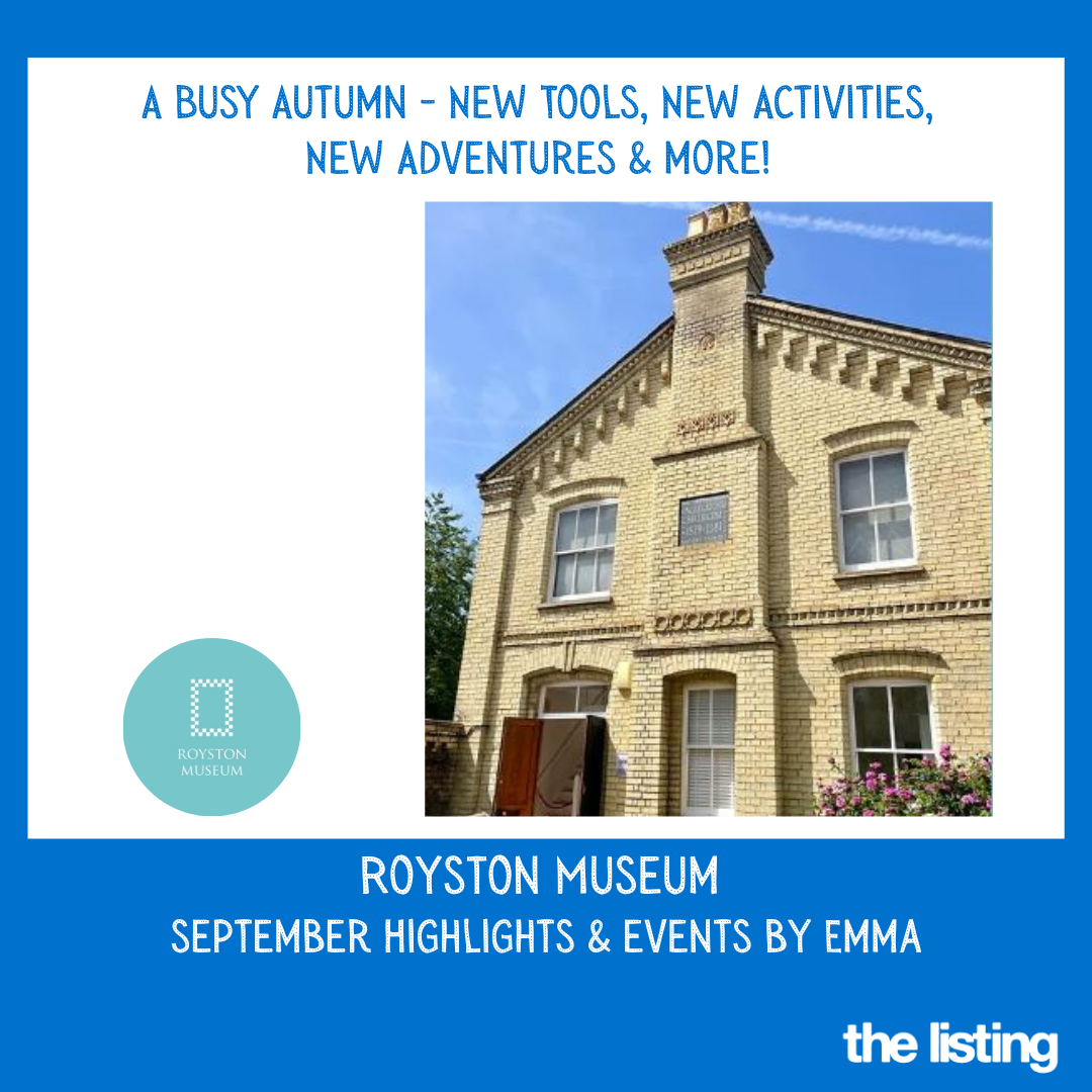 Royston Museum Highlights by Emma: September