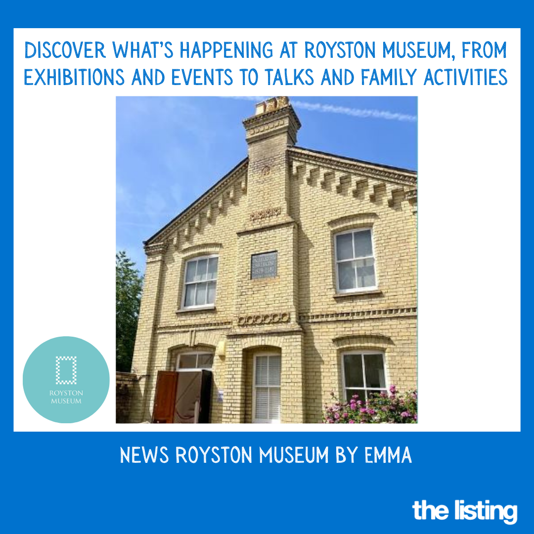 Royston Museum monthly Highlights & Events…