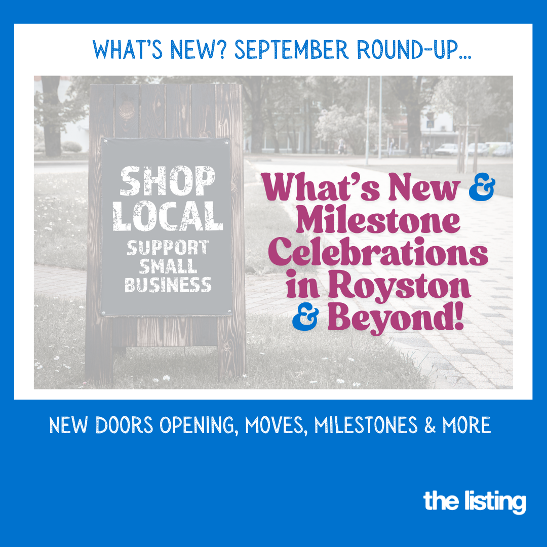 What’s New! In Royston & Beyond this September…